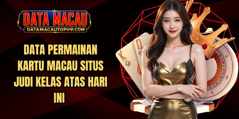 Data Permainan Kartu Macau